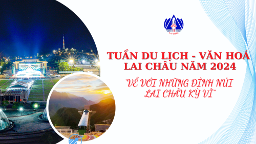 Tuần Du lịch - Văn hoá Lai Châu năm 2024