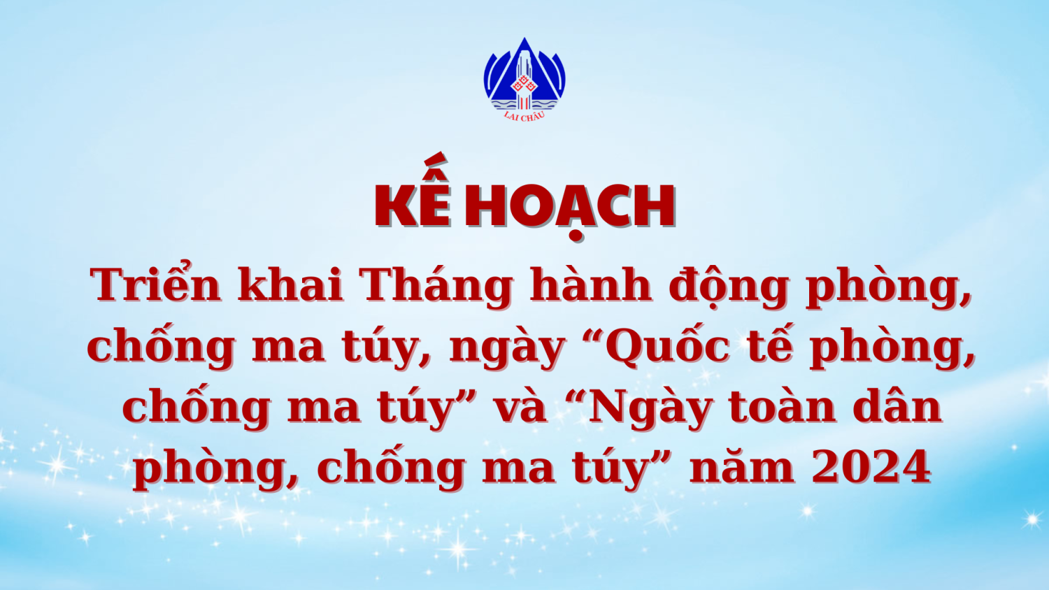 Kế hoạch triển khai Tháng hành động phòng, chống ma túy, ngày “Quốc tế phòng, chống ma túy” và “Ngày toàn dân phòng, chống ma túy” năm 2024