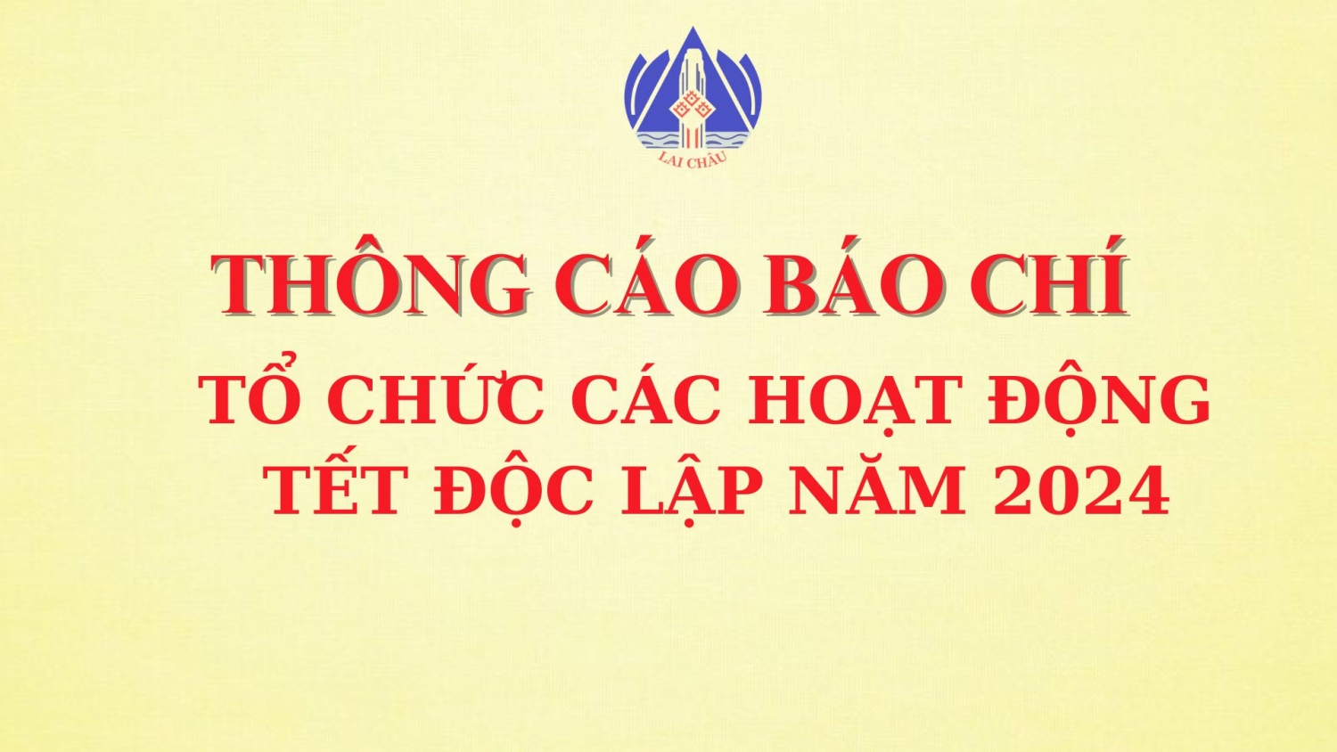 THÔNG CÁO BÁO CHÍ TỔ CHỨC CÁC HOẠT ĐỘNG TẾT ĐỘC LẬP NĂM 2024