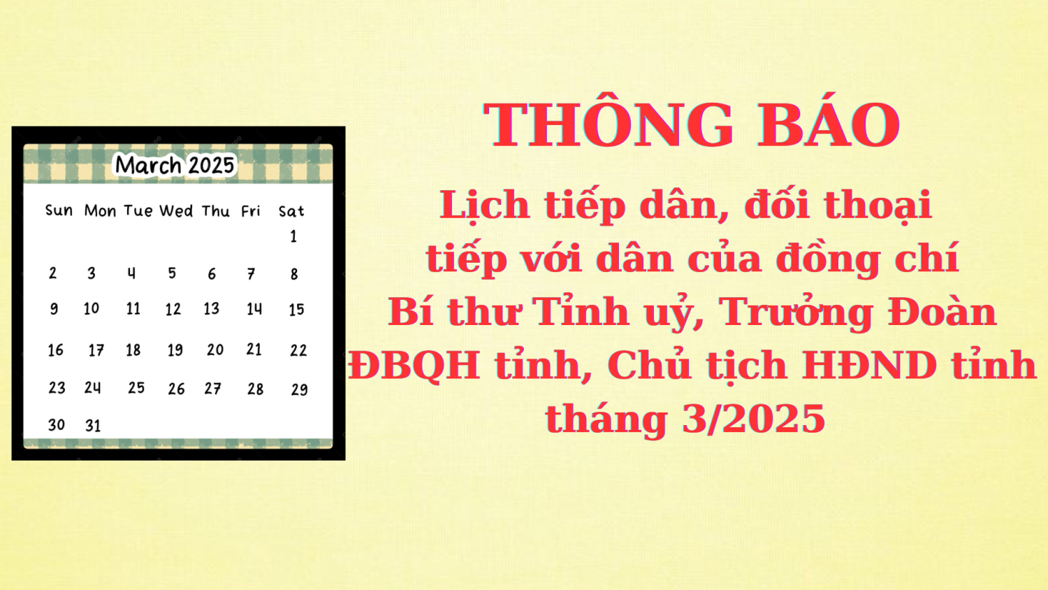 Thông báo Lịch tiếp dân, đối thoại trực tiếp với dân của đồng chí Bí thư Tỉnh uỷ, Trưởng Đoàn ĐBQH tỉnh, Chủ tịch HĐND tỉnh tháng 3/2025