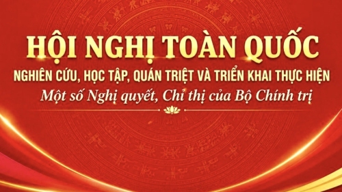 Hội nghị toàn quốc nghiên cứu, học tập, quán triệt và triển khai thực hiện một số nghị quyết, chỉ thị của Bộ Chính trị sẽ diễn ra vào ngày 3/9.